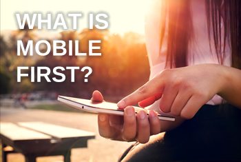 What is mobile first?