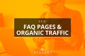 How Creating an FAQ Page Can Help Increase Organic Traffic