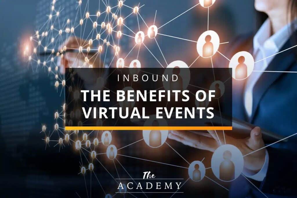 The Benefits of Virtual Events Remain Post-Pandemic