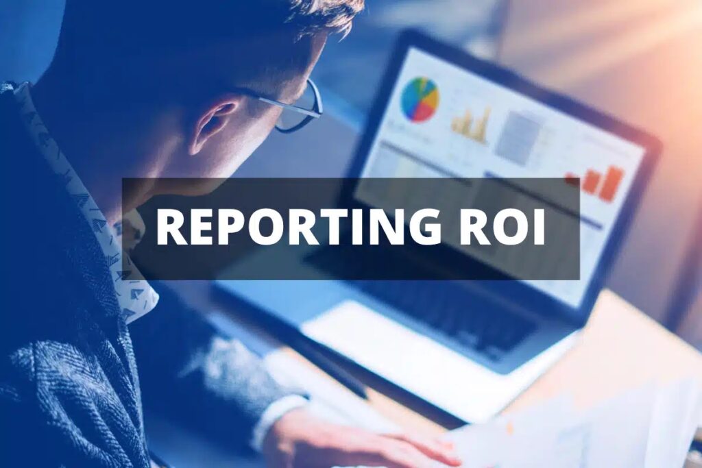 What You Should Be Getting Out of Your Monthly Marketing ROI Reports