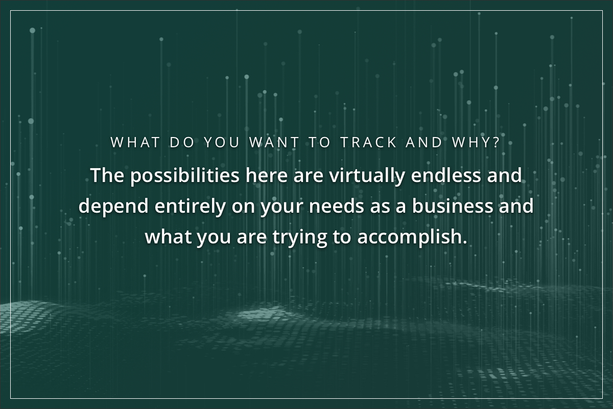 What do you want to track and why?
