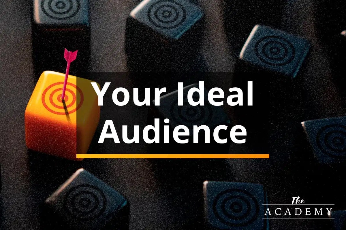 Your Ideal Audience