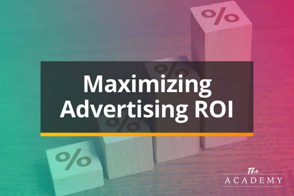 Maximizing advertising ROI