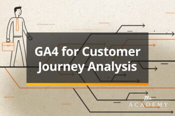 Utilizing GA4 for Enhanced Customer Journey Analysis