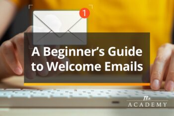 A Beginner’s Guide to Welcome Emails