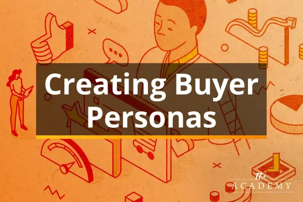 Creating Buyer Personas