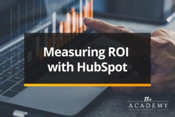 Measuring ROI with Hubspot