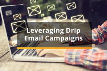 Leveraging Drip Email Campaigns