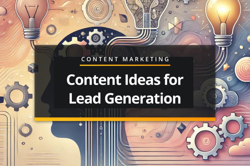 Lead Generation Content Ideas | The Academy