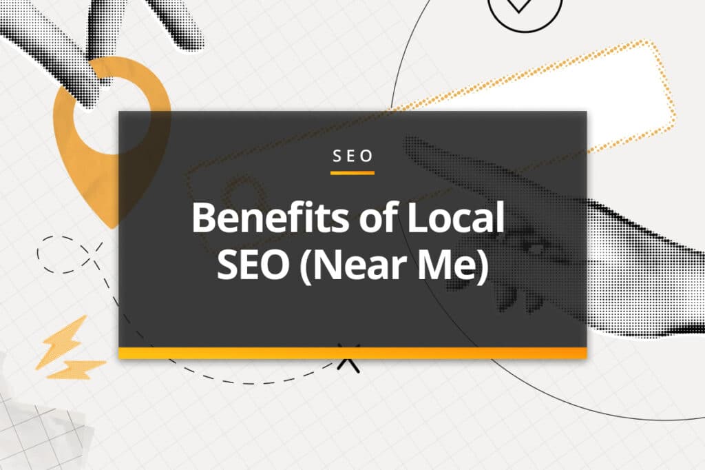 Benefits of Local SEO near me