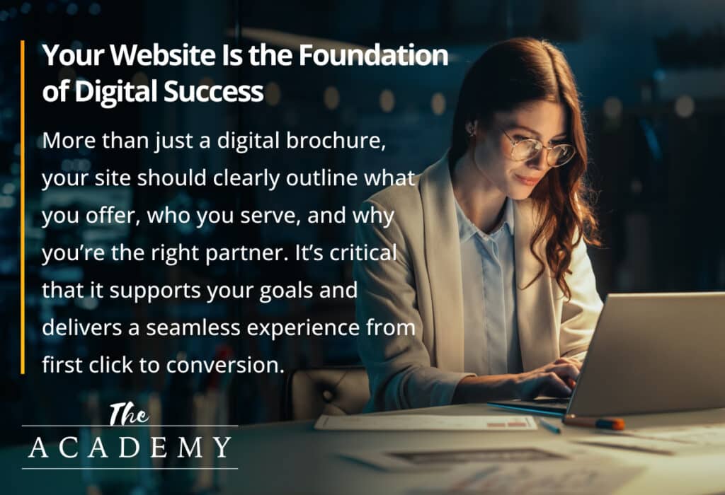 Your website is the foundation of digital success