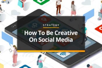 How to be creative on social media