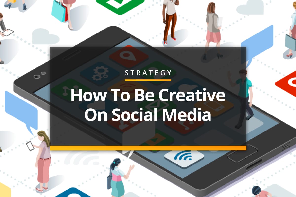 How to be creative on social media