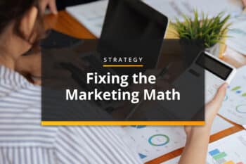 Fixing the marketing math
