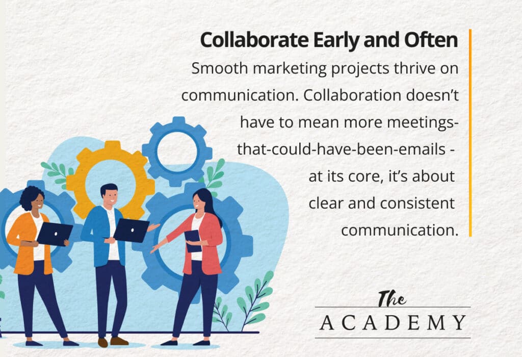 Collaborate early and often