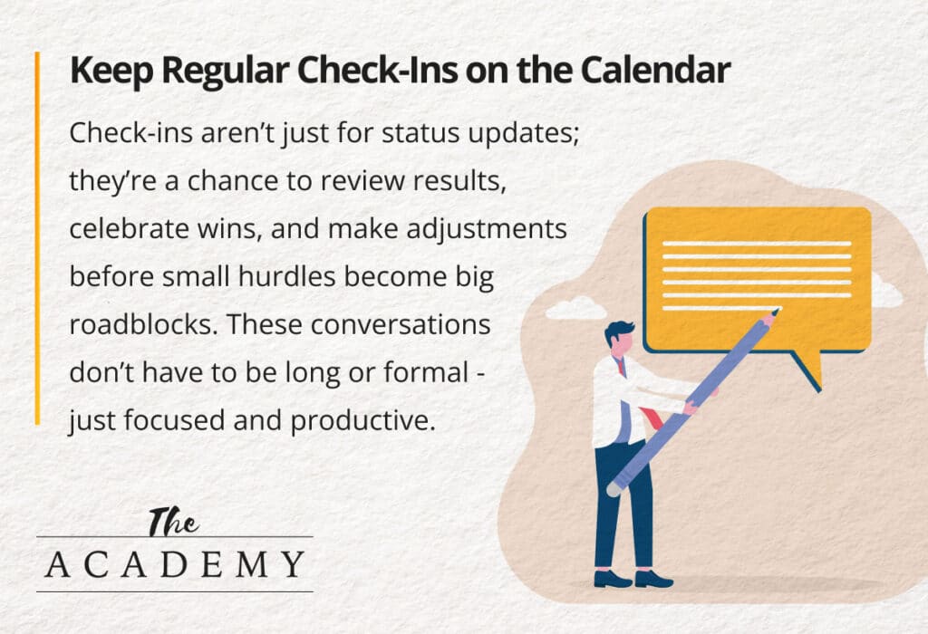 Keep regular check-ins on the calendar