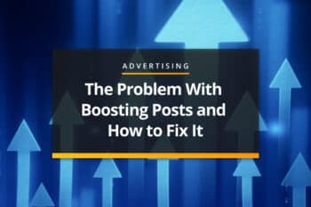 The Problem With Boosting Posts and How to Fix It