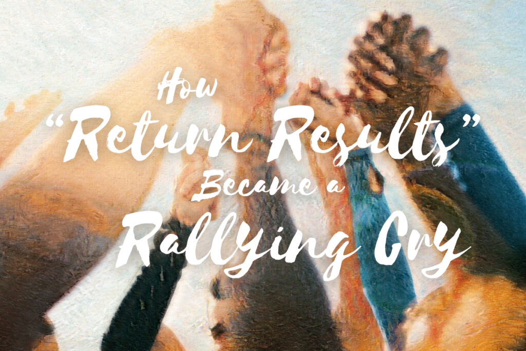 How return results became a rallying cry